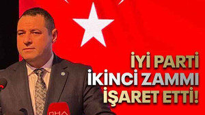 İYİ Parti ikinci zammı işaret etti!